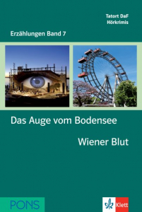 Tatort DaF: Erzahlungen 7 Das Auge vom Bodensee & Wiener Blut